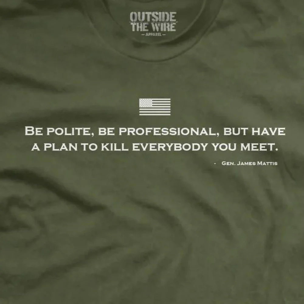 Be Polite and Have a Plan Mattis Quote T-Shirt - Image 2