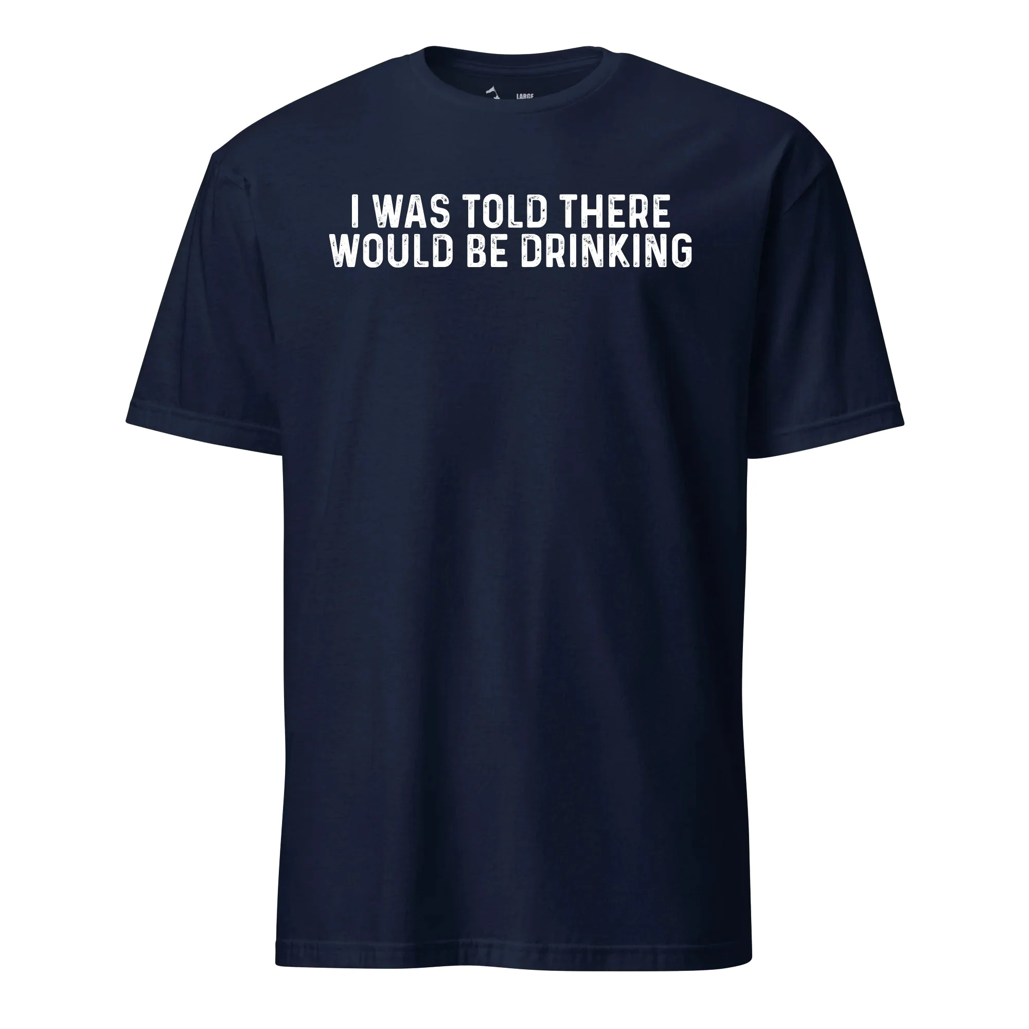 I Was Told There Would Be Drinking T-Shirt - Image 2