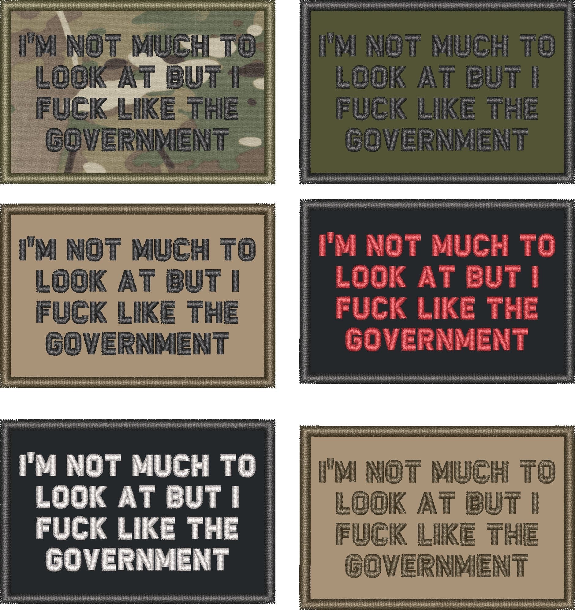 "I'M NOT MUCH TO LOOK AT BUT I FUCK LIKE THE GOVERNMENT” TACTICAL MORALE PATCH - Image 5